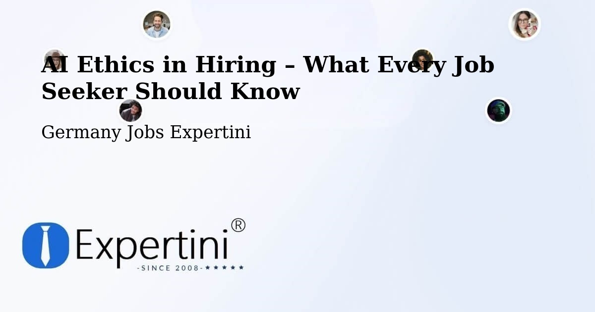 AI Ethics in Recruitment & Hiring – Deilingen - Deilingen, Germany Jobs Expertini