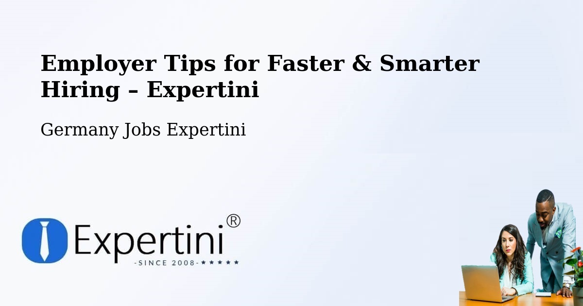 Employer Tips for Hiring & Recruitment – Deilingen - Deilingen, Germany Jobs Expertini