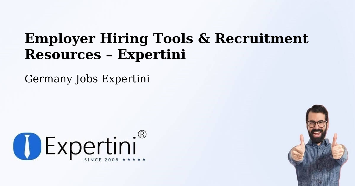 Employer Hiring Tools & Recruitment Resources – Deilingen - Deilingen, Germany Jobs Expertini