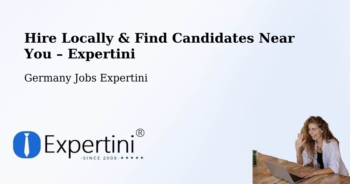 Hire Locally in Deilingen – Find Qualified Candidates Near You - Deilingen, Germany Jobs Expertini