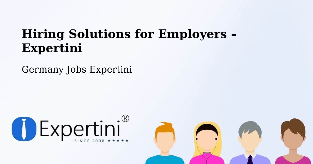 Hiring Solutions for Employers in Deilingen - Deilingen, Germany Jobs Expertini