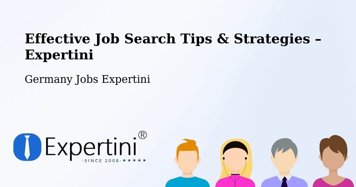 Job Search Tips & Strategies for Job Seekers – Deilingen - Deilingen, Germany Jobs Expertini