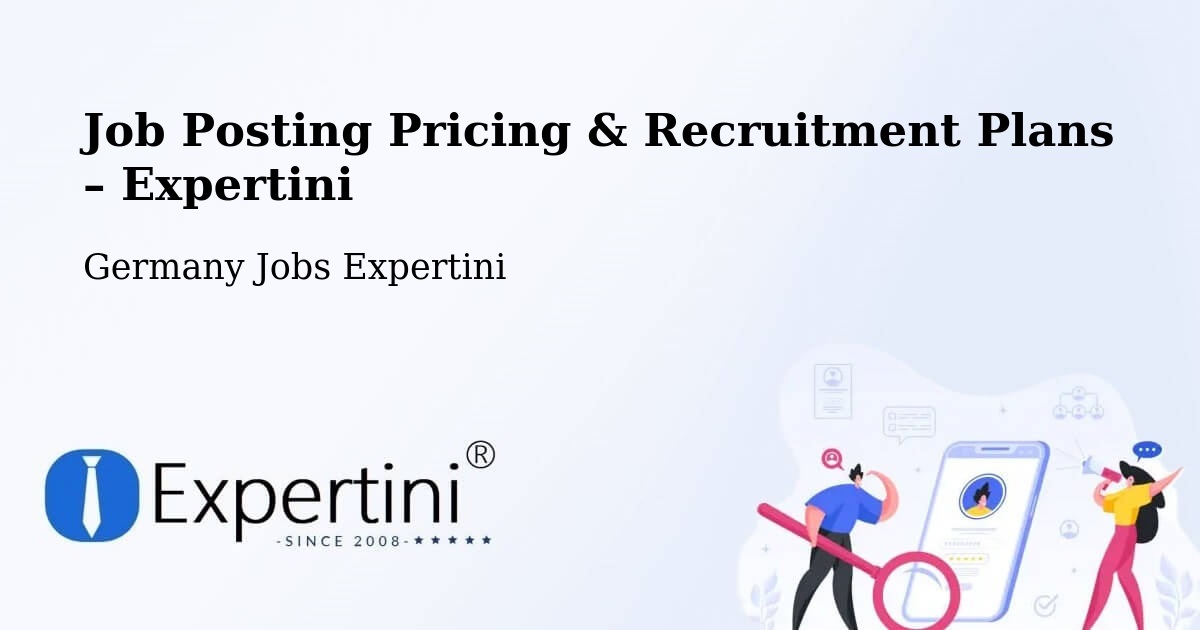 Job Posting Pricing & Recruitment Plans – Deilingen - Deilingen, Germany Jobs Expertini