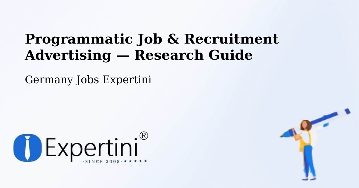 Programmatic Job & Recruitment Advertising — Research Guide – Deilingen